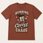Running on Coffee & Chaos Unisex Graphic T-Shirt
