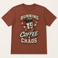 Running on Coffee & Chaos Unisex Graphic T-Shirt