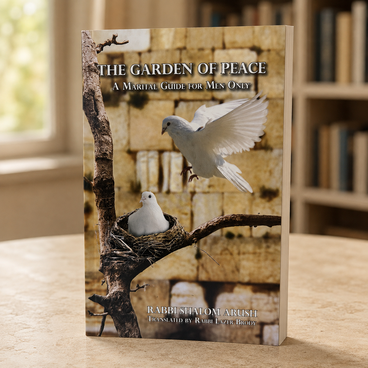 The Garden of Peace: Jewish Marriage Guide for Men by Rabbi Shalom Arush