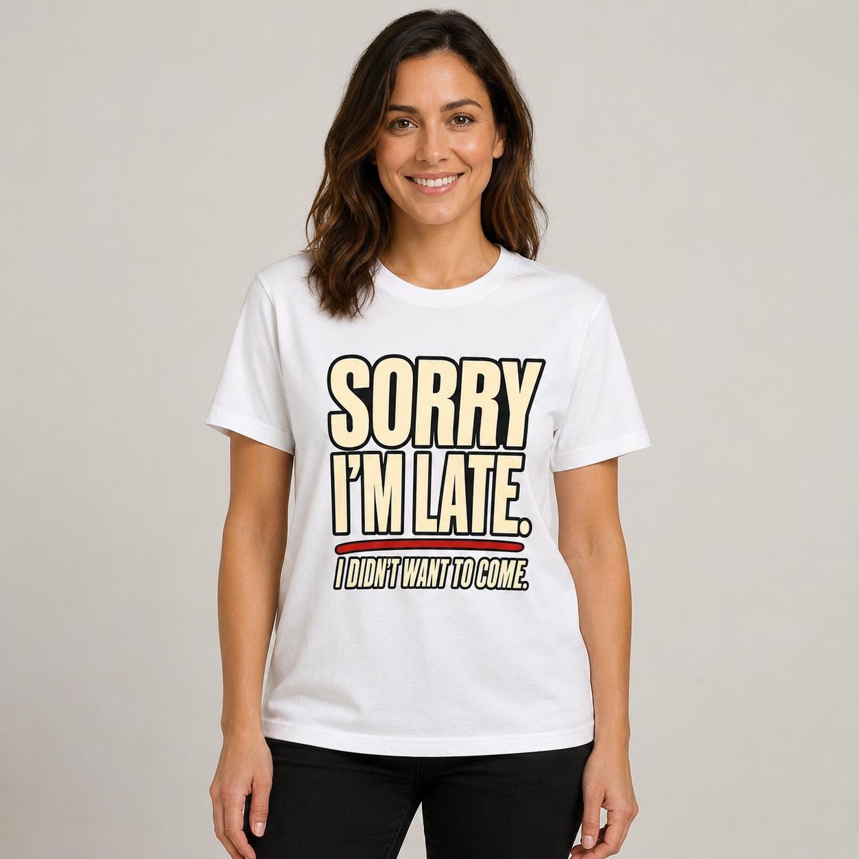 Sorry I’m Late Funny Graphic T-Shirt